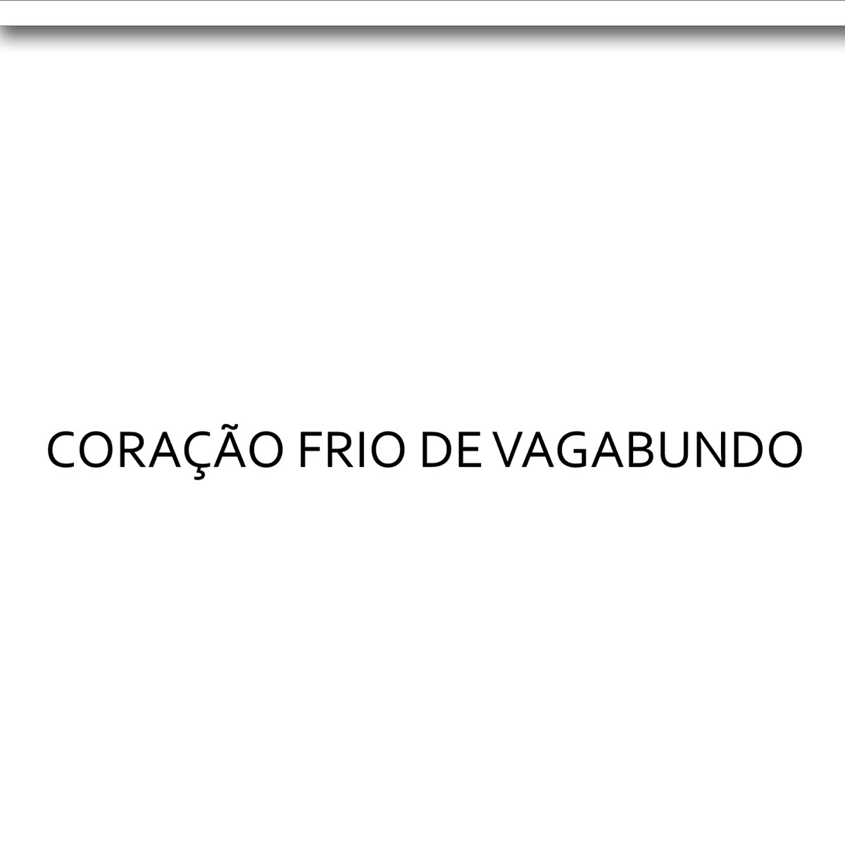 Coração Frio De Vagabundo (feat. MC Mazza) - Single by DJ KR3 album cover