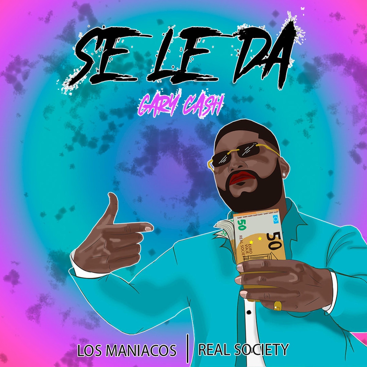 Se le da (feat. Los maniacos) - Single by Gary Cash album cover