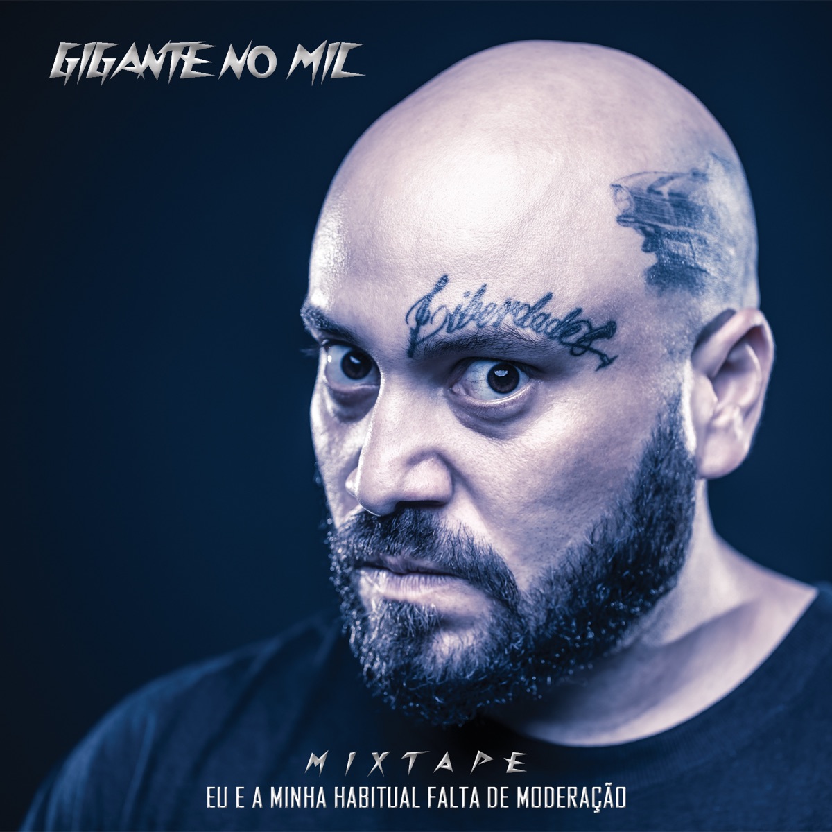 Mixtape Eu e a Minha Habitual Falta de Moderação by Gigante no Mic album cover