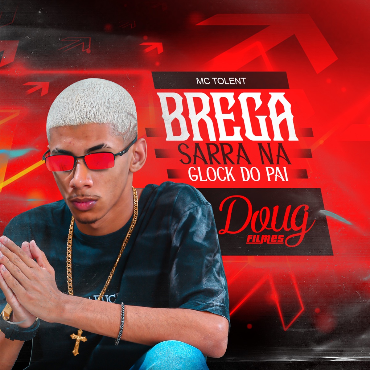 Sarra na Glock do Pai (Versão Brega Funk) - Single by Mc Tolent album cover