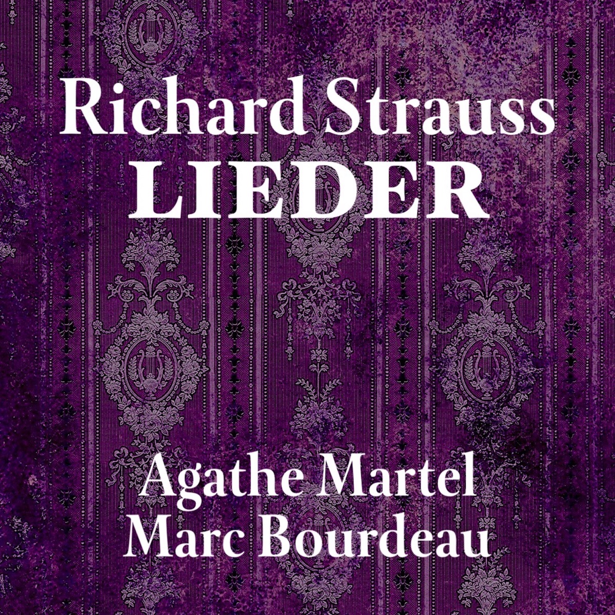 Richard Strauss: Lieder (Live) by Agathe Martel & Marc Bourdeau album cover