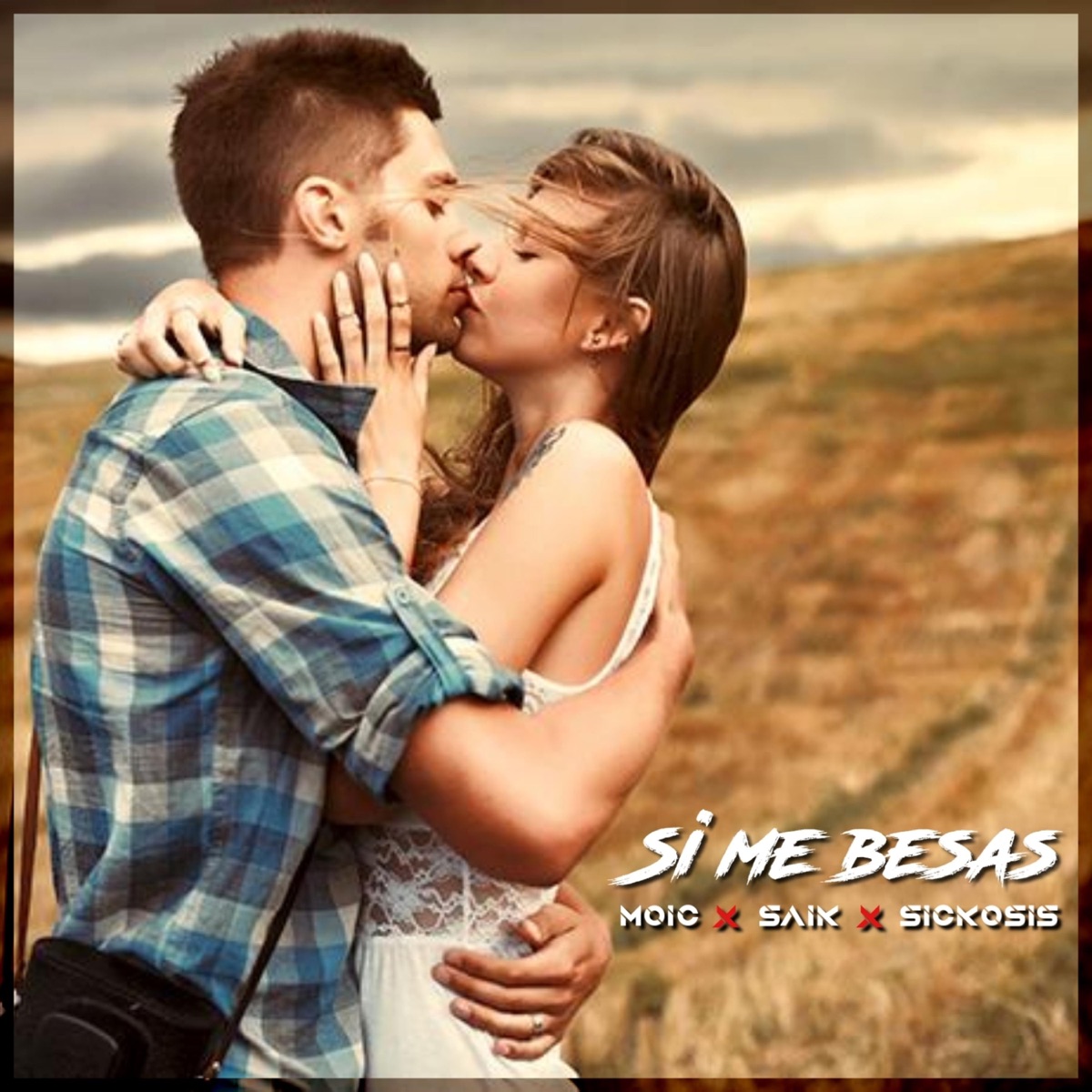 Si Me Besas (feat. Sickosis & Saik) - Single by Moic album cover