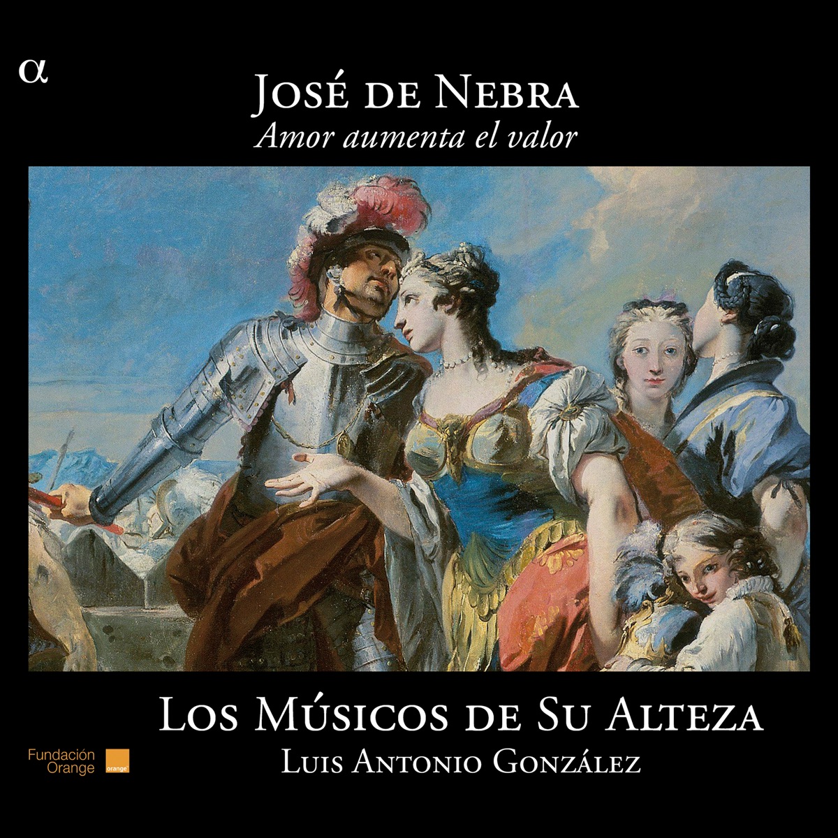 Nebra: Amor aumenta el valor by Los Músicos de su Alteza & Luis Antonio González album cover