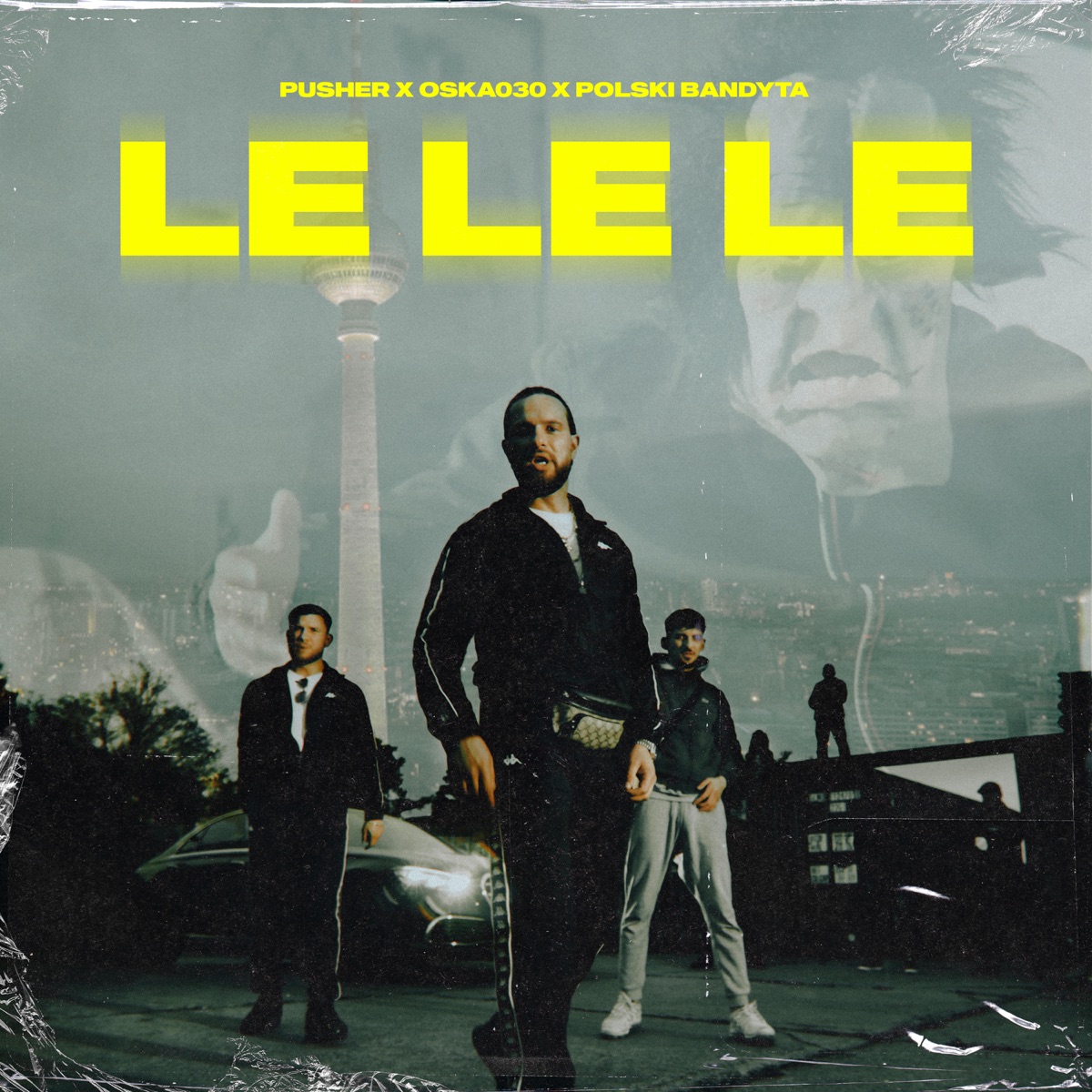 Le Le Le (feat. Polski Bandyta & Raff J.R.) - Single by Baba Hassan, Pusher & Oska030 album cover