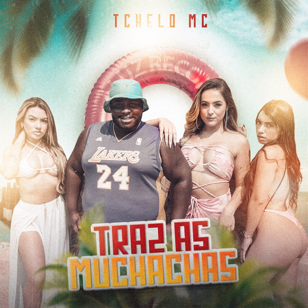 Traz as Muchachas (feat. Lux no Beat) - Single by Tchelo MC album cover