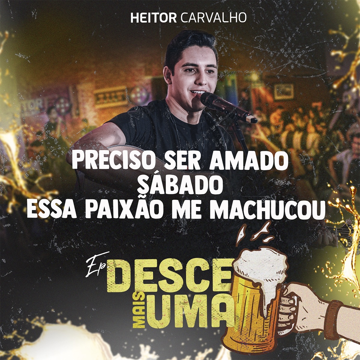 Preciso Ser Amado/ Sábado / Essa Paixão Me Machucou (Desce Mais Uma) - Single by Heitor Carvalho album cover