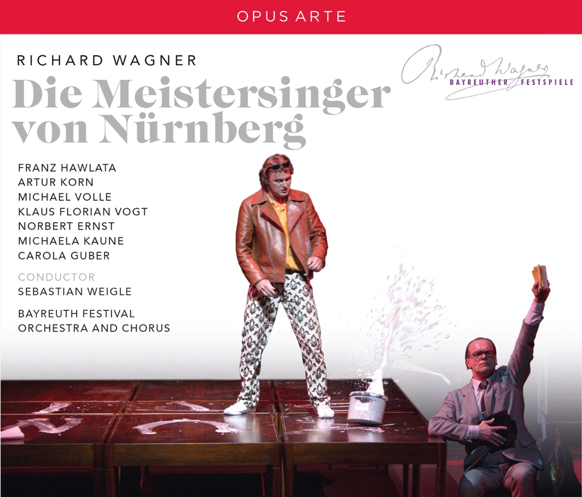 Wagner: Die Meistersinger von Nürnberg, WWV 96 (Live) by Bayreuth Festival Orchestra, Sebastian Weigle, Franz Hawlata, Klaus Florian Vogt, Michael Volle, Norbert Ernst, Michaela Kaune, Artur Korn & Carola Guber album cover