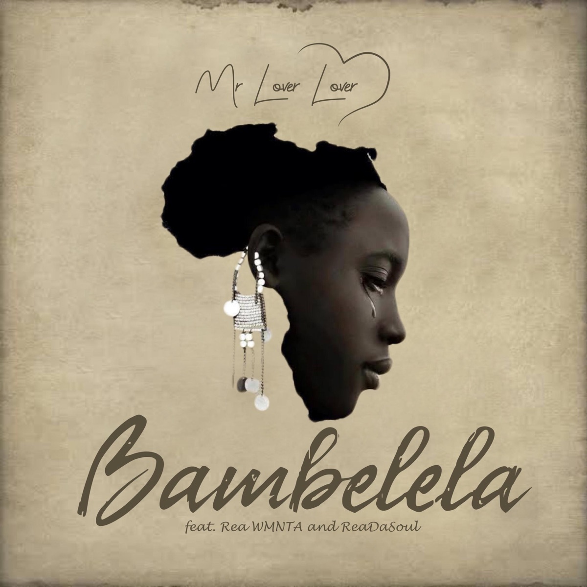 Bambelela (feat. Rea WMNTA & ReaDaSoul) - Single by MrLoverLover album cover