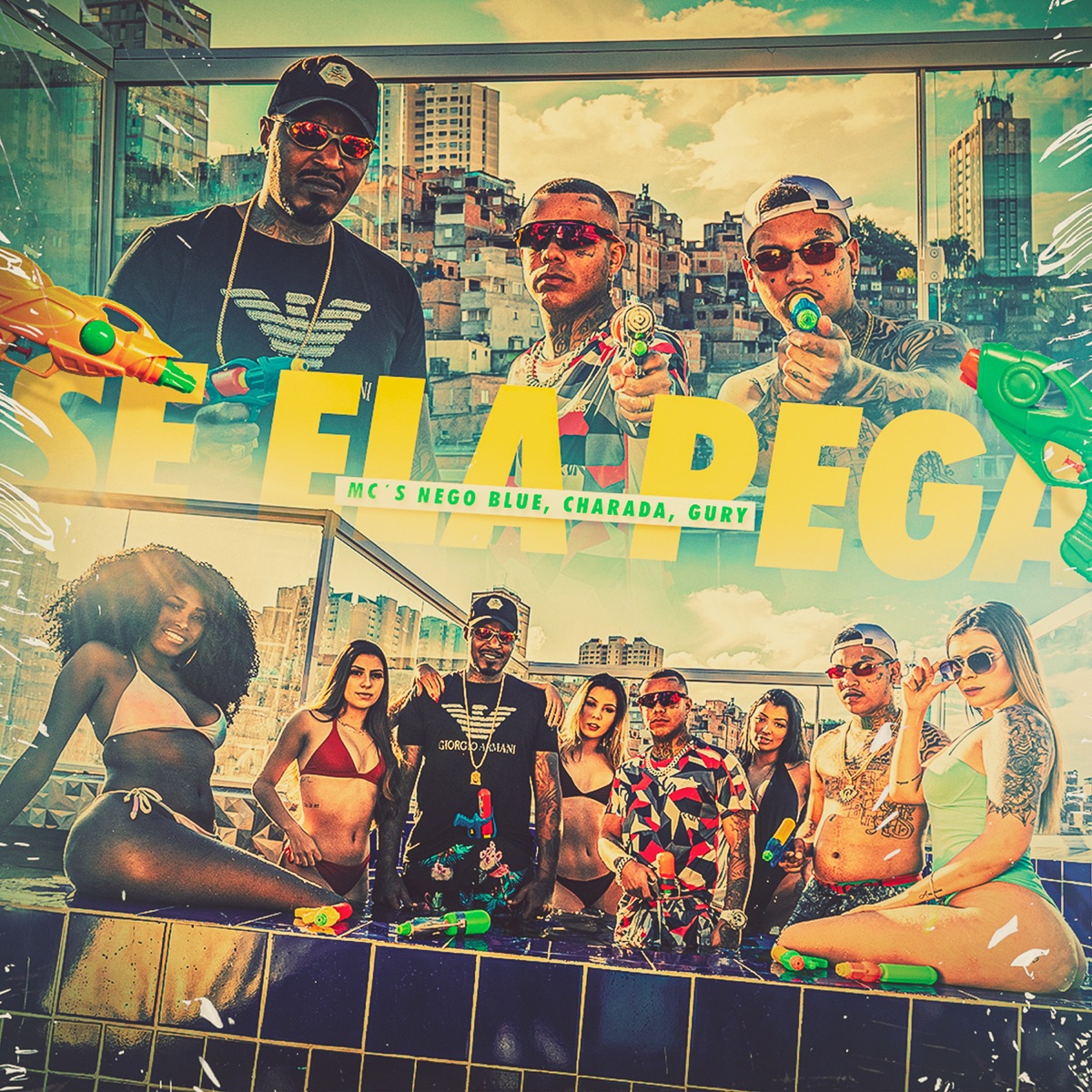 Se Ela Pega - Single by Mc Nego Blue, Mc Charada & Mc Gury album cover