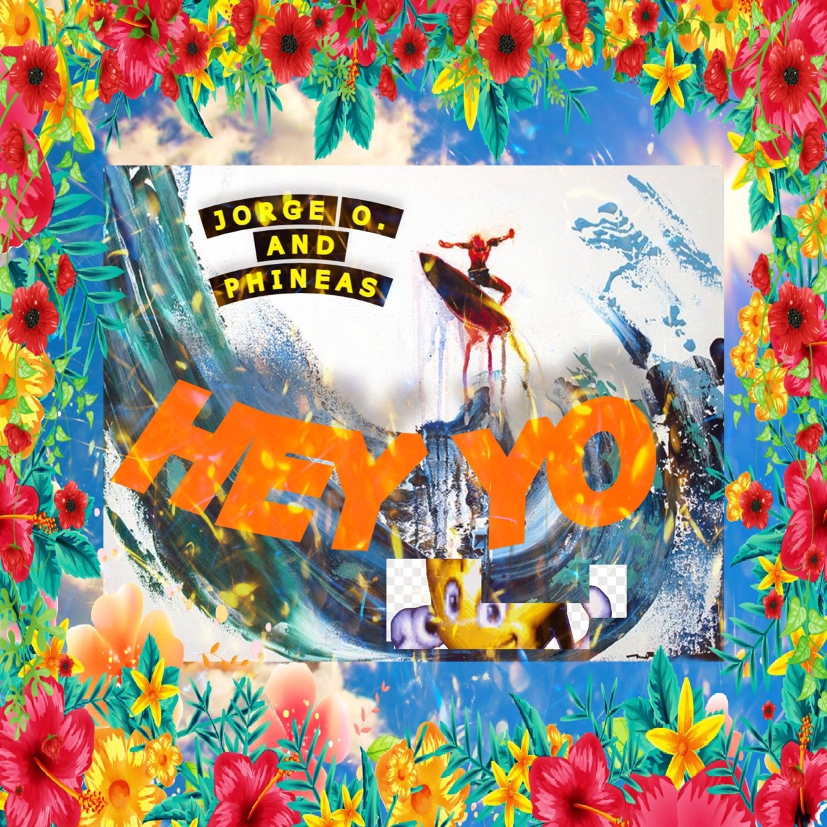 Hey Yo (feat. Phineas) - Single by Jorge O. album cover