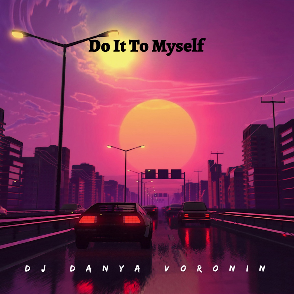 Do It To Myself - Single by DJ Danya Voronin album cover