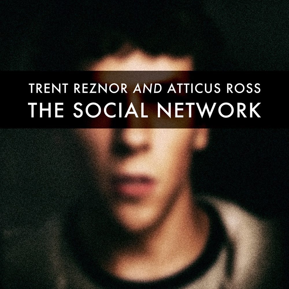 The Social Network (Soundtrack from the Motion Picture) by Trent Reznor & Atticus Ross album cover