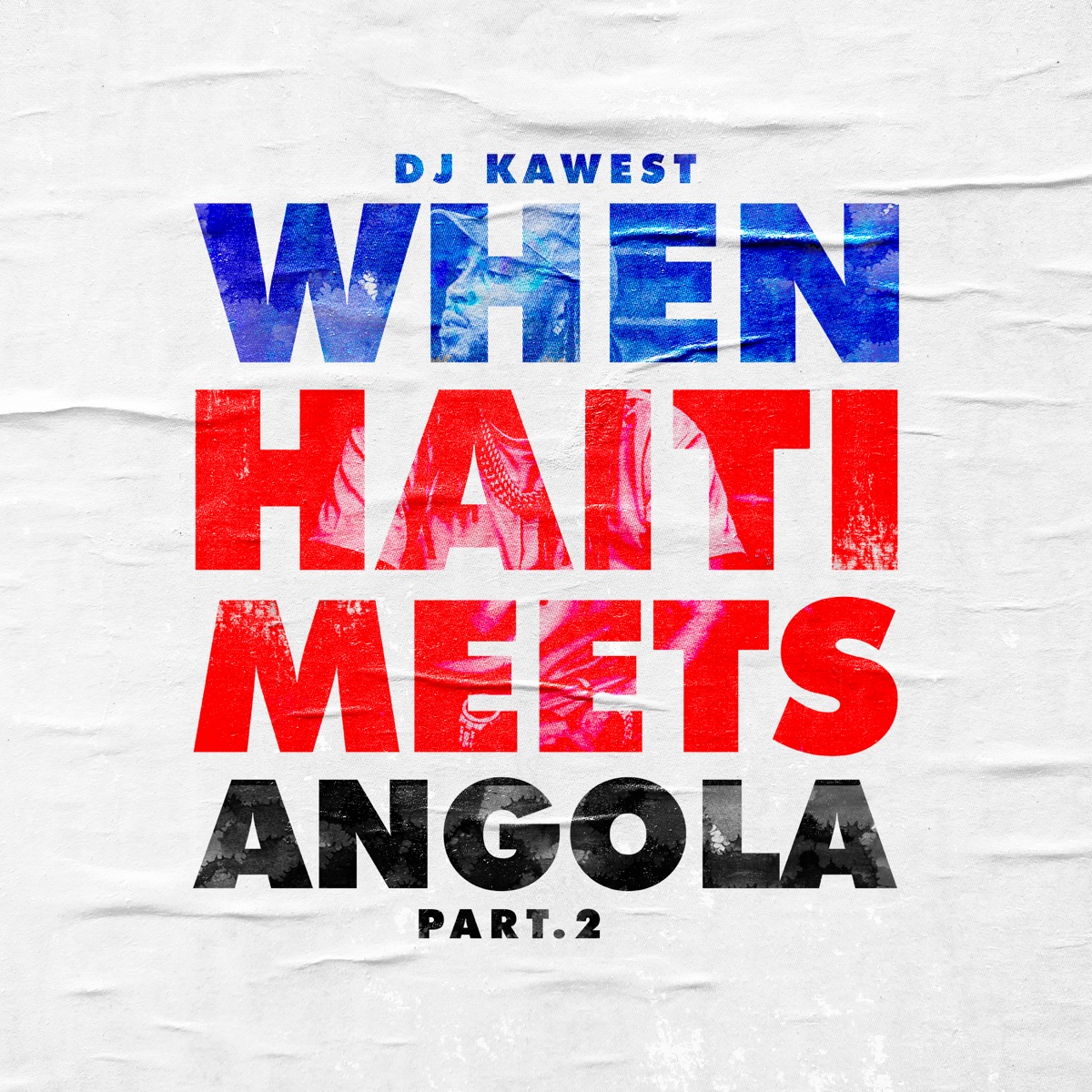 When Haiti Meets Angola, Pt. 2 - Single by Dj Kawest album cover