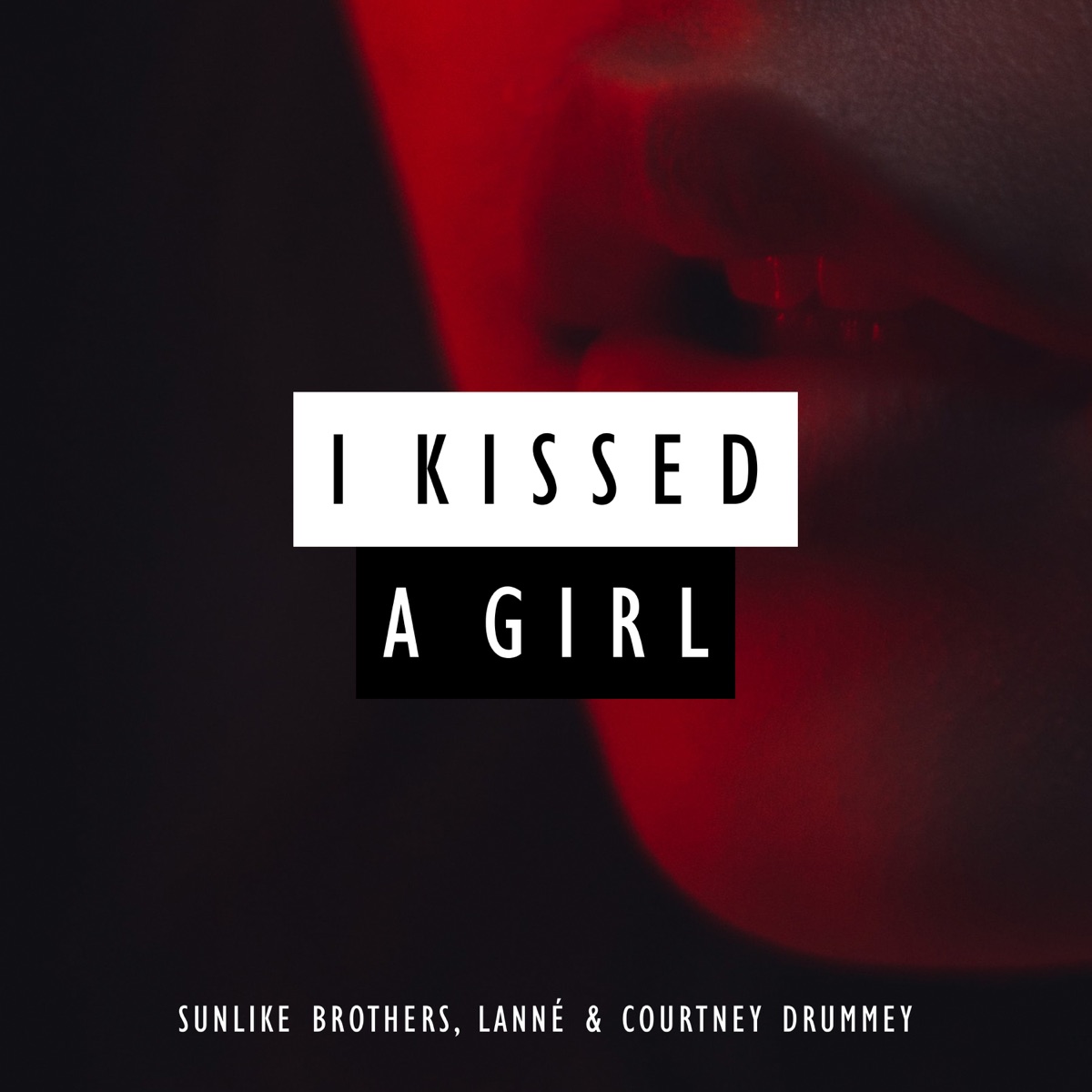 I Kissed a Girl - Single by Sunlike Brothers, LANNÉ & Courtney Drummey album cover