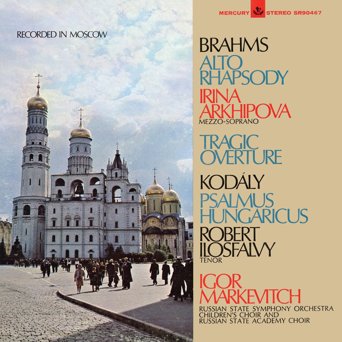 Berg: Violin Concerto; Brahms: Tragic Overture; Alto Rhapsody; Kodály: Psalmus Hungaricus by Arthur Grumiaux, Irina Arkhipova, Róbert Ilosfalvy, Russian State Academy Choir, USSR State Symphony Orchestra, Royal Concertgebouw Orchestra & Igor Markevitch album cover