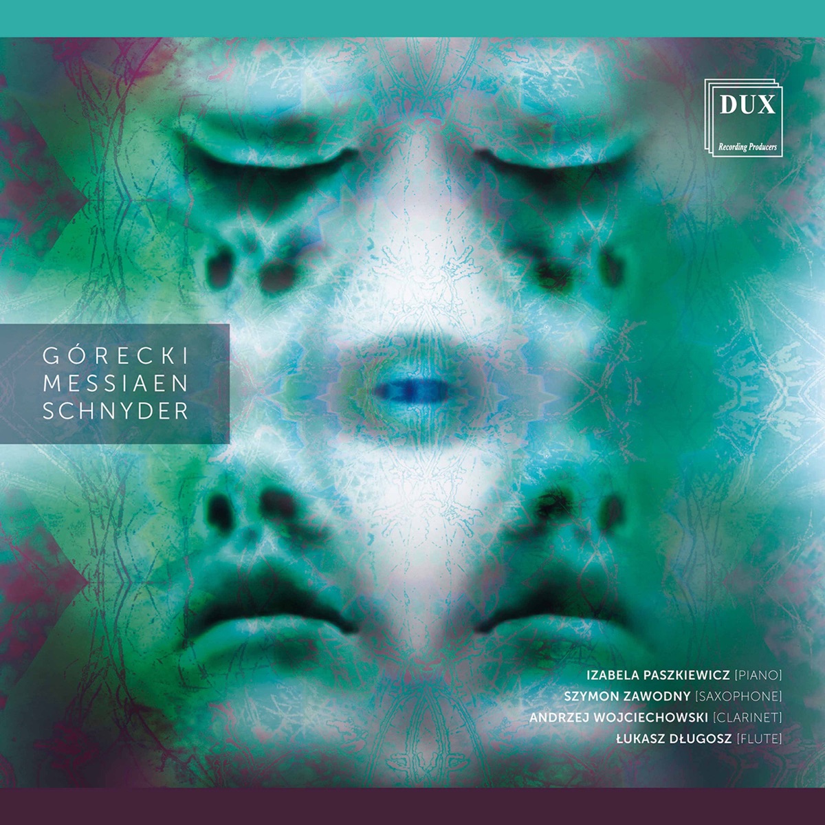 Górecki, Messiaen & Schnyder: Chamber Works by Izabela Paszkiewicz, Szymon Zawodny, Andrzej Wojciechowski & Łukasz Długosz album cover