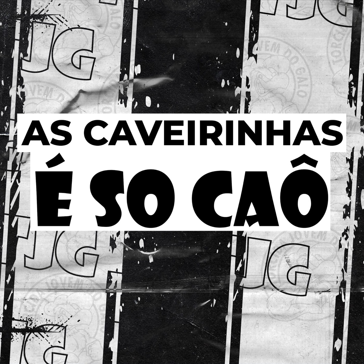 As Caveirinhas É Só Caô - Single by JOVEM DO GALO album cover
