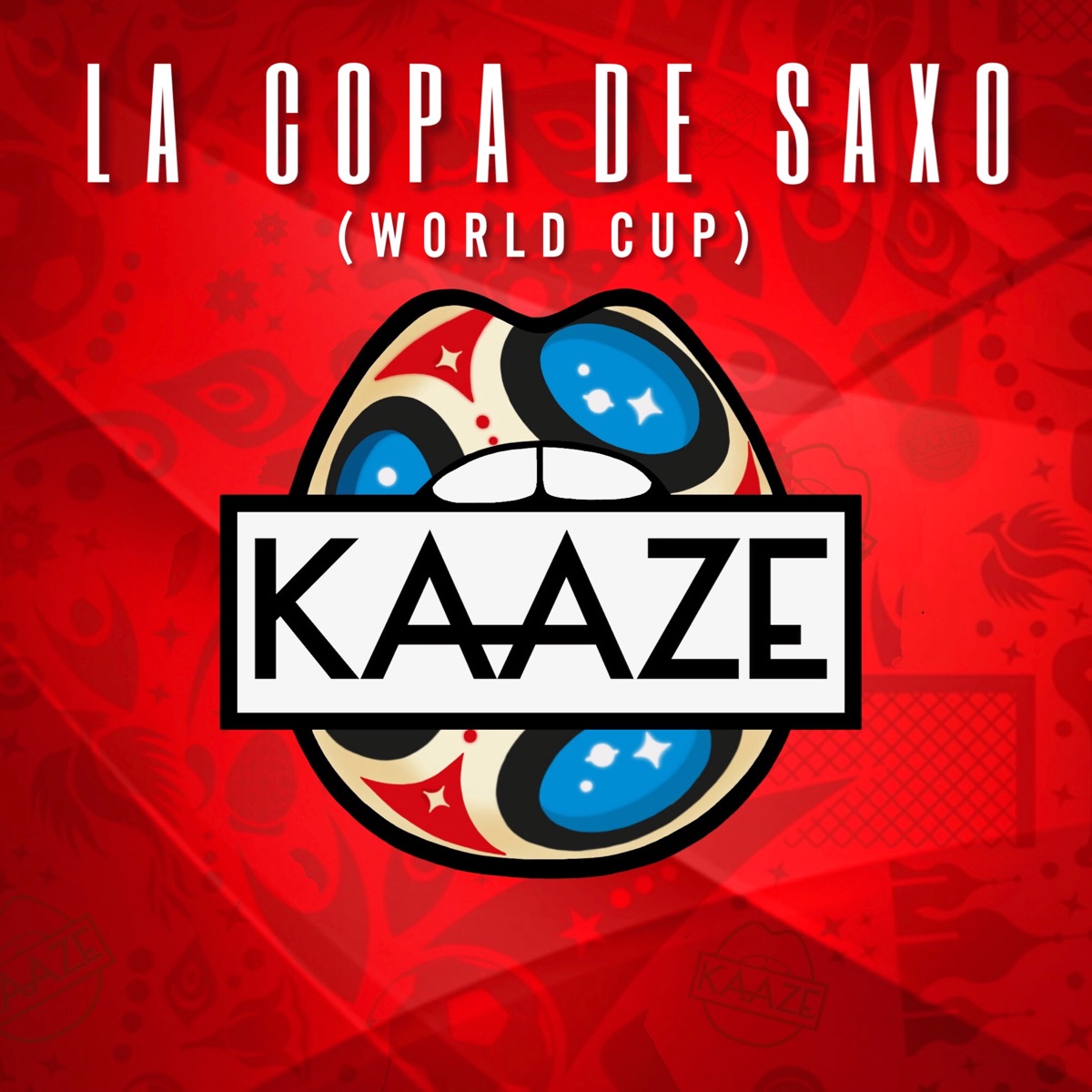 La Copa de Saxo (World Cup 2018) - Single by Kaaze album cover