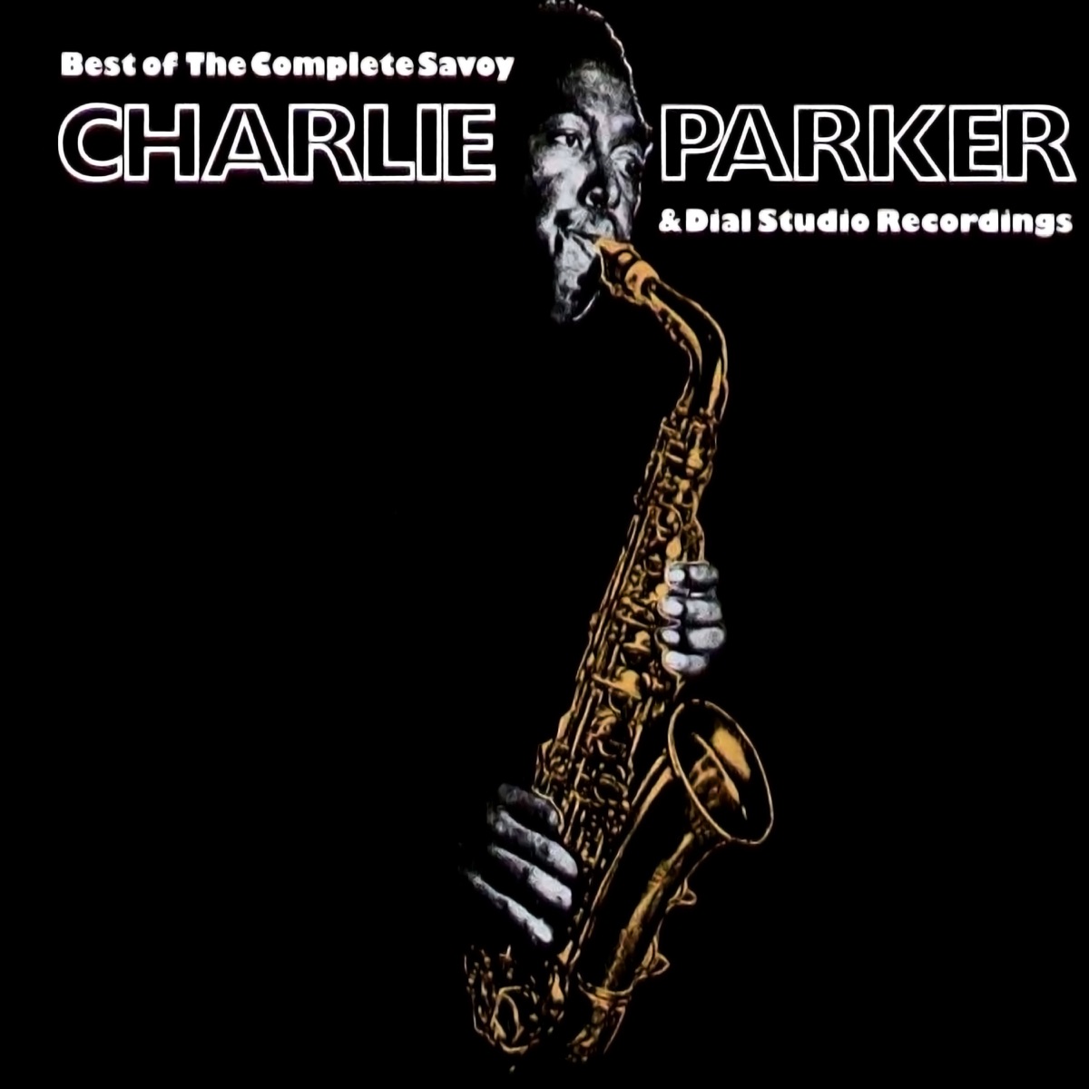 Best Of The Complete Savoy & Dial Studio Recordings by Charlie Parker album cover