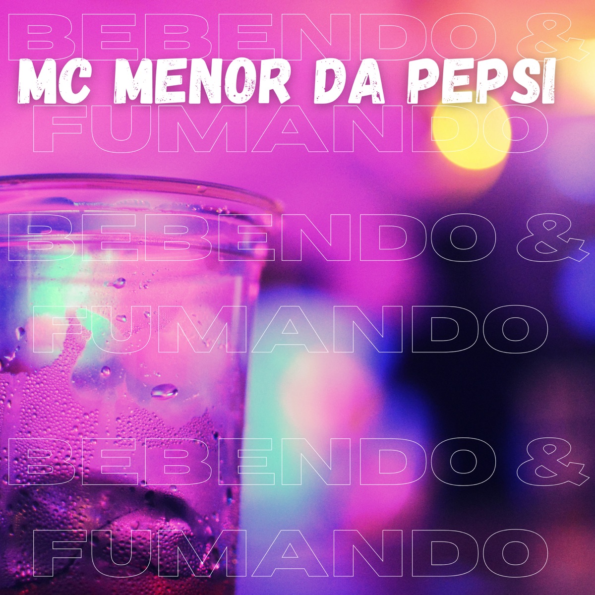 Bebendo & Fumando - Single by MC MENOR PS album cover