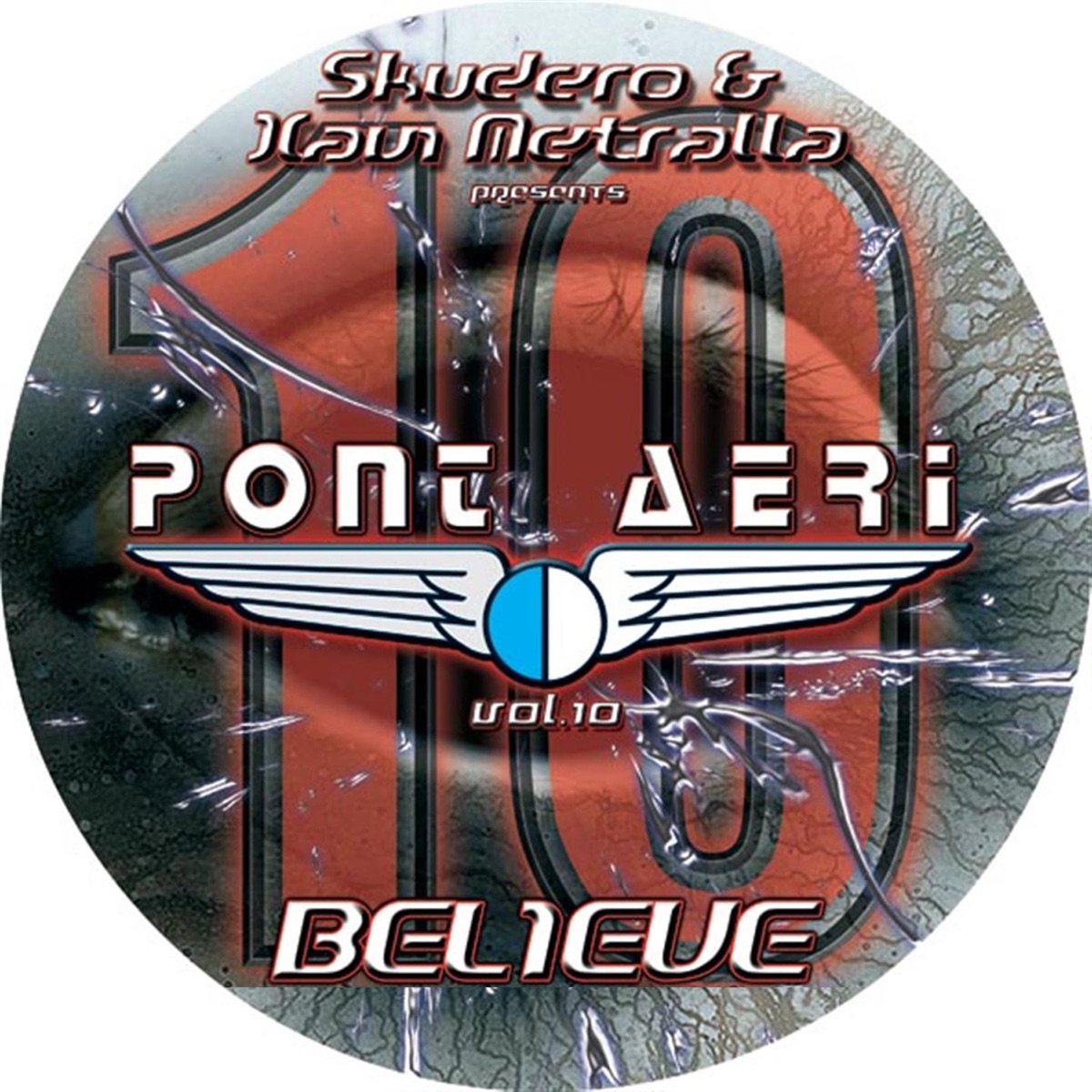 Pont Aeri Vol.10 (Believe) - Single by Skudero & Xavi Metralla album cover
