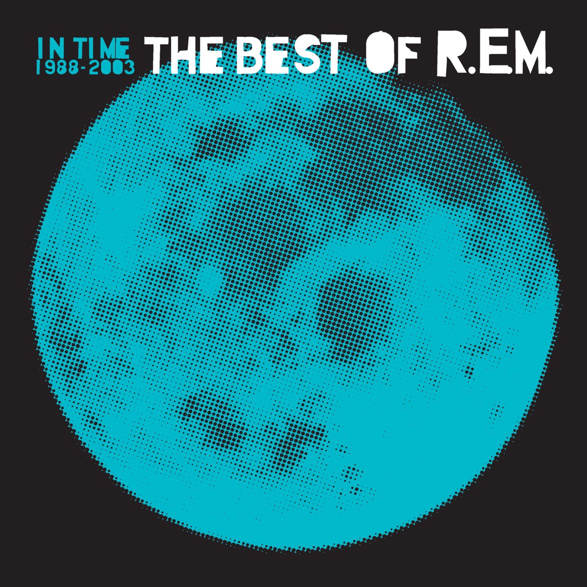 In Time: The Best of R.E.M. 1988-2003 by R.E.M. album cover