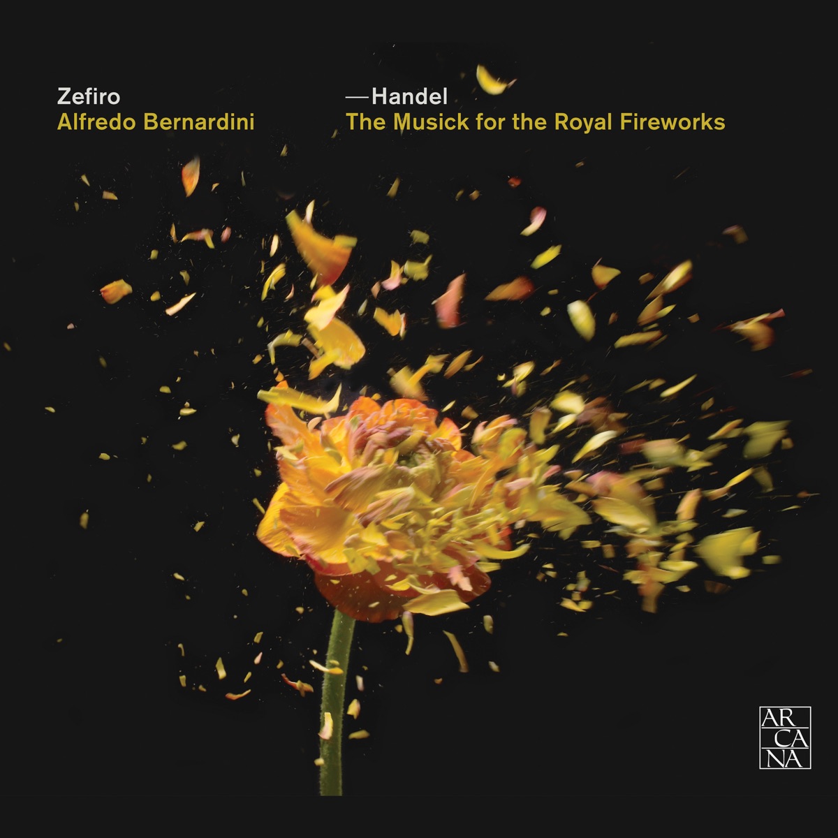 Handel: The Musick for the Royal Fireworks by Zefiro & Alfredo Bernardini album cover
