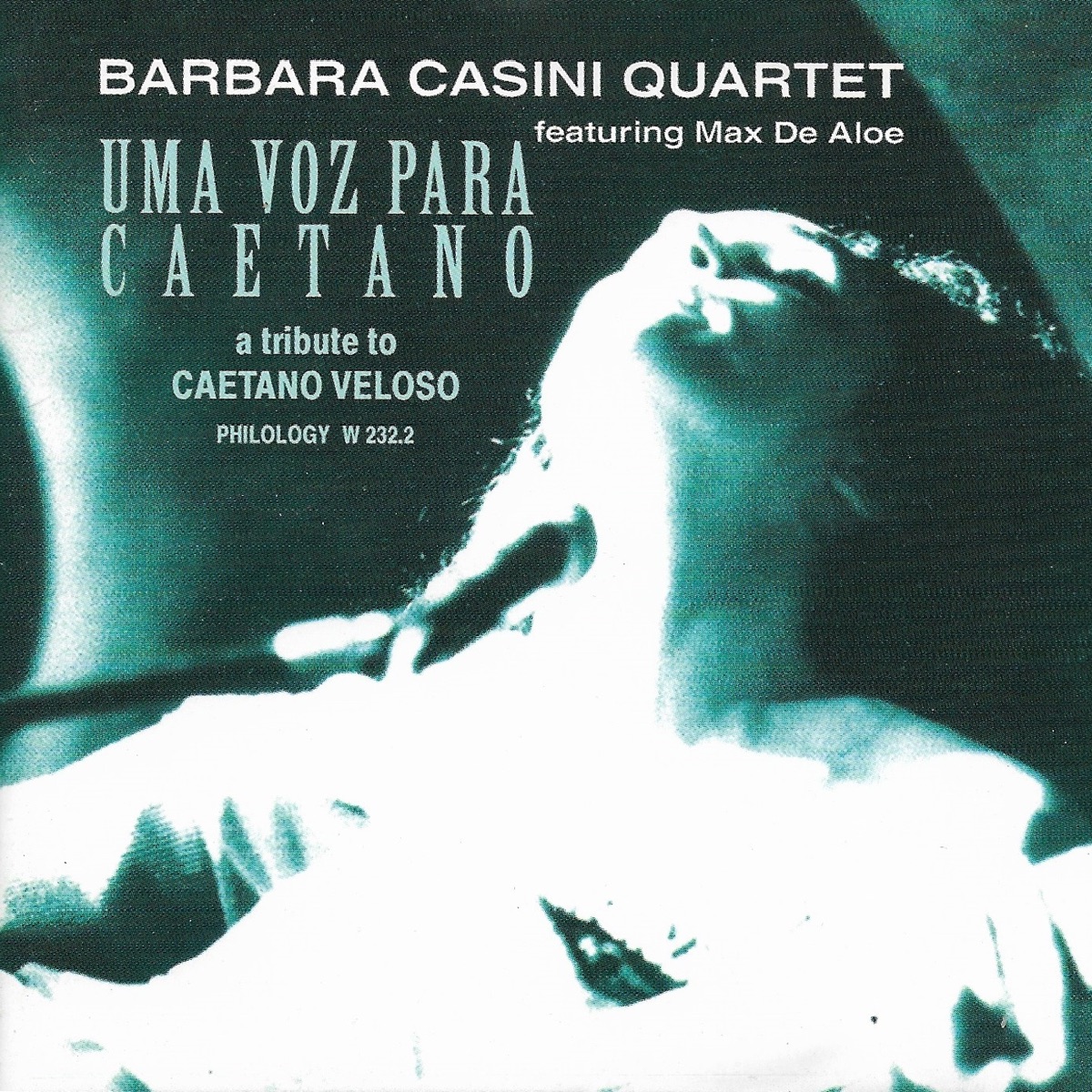 Uma Voz para Caetano (feat. Sandro Gibellini, Raffaello Pareti, Francesco Petreni & Max De Aloe) [A tribute to Caetano Veloso] by Barbara Casini Quartet album cover