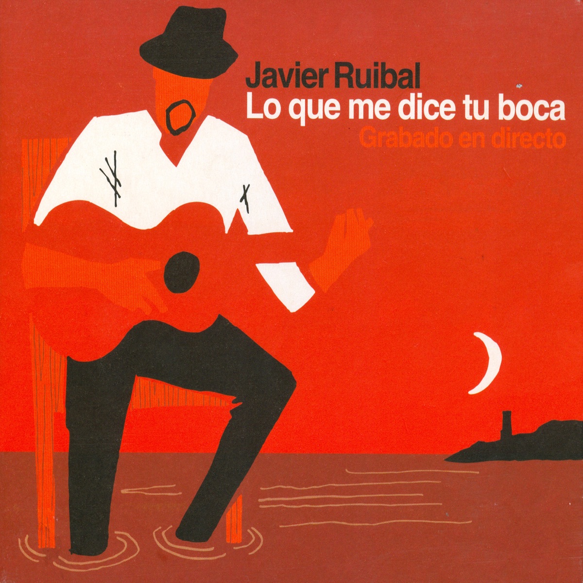 Lo Que Me Dice Tu Boca (Grabado en Directo) by Javier Ruibal album cover