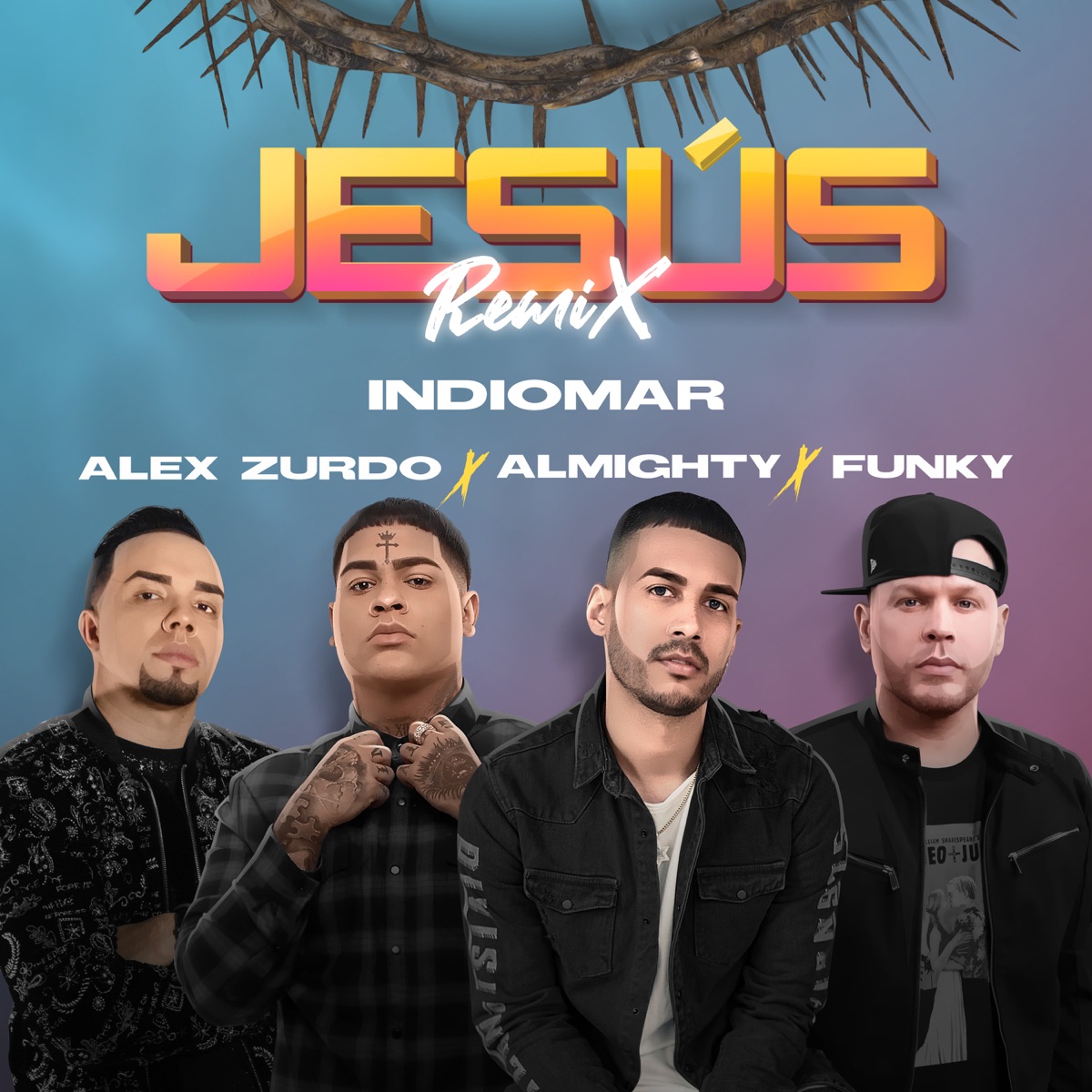 Jesús (Remix) [feat. Almighty & Funky] - Single by Indiomar, Almighty & Alex Zurdo album cover