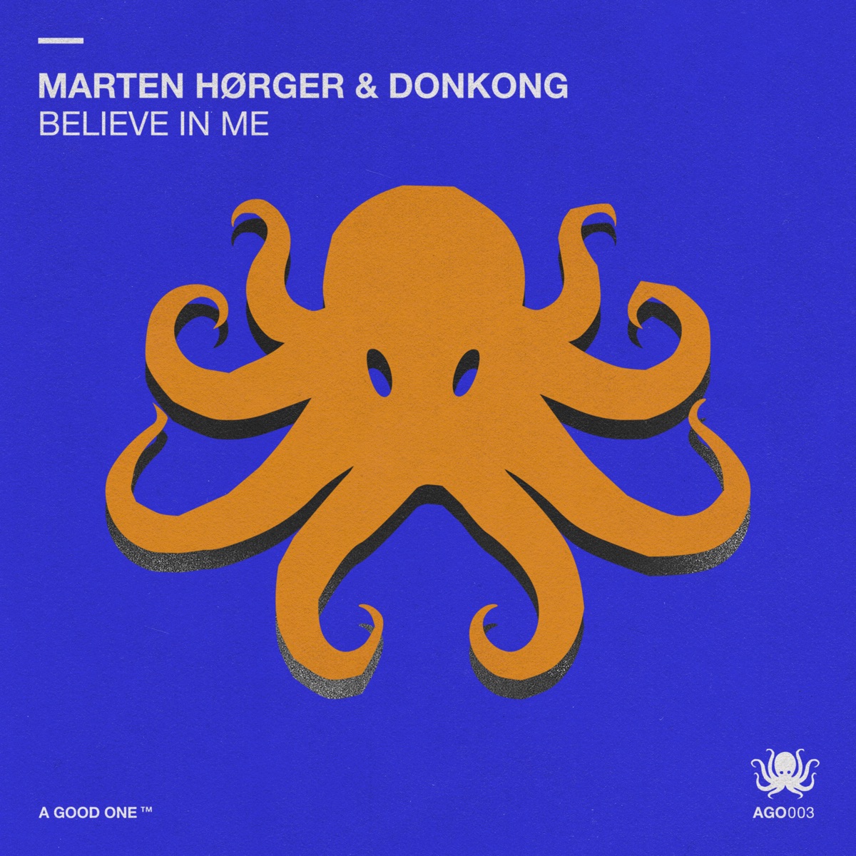 Believe In Me - Single by Marten Hørger & Donkong album cover