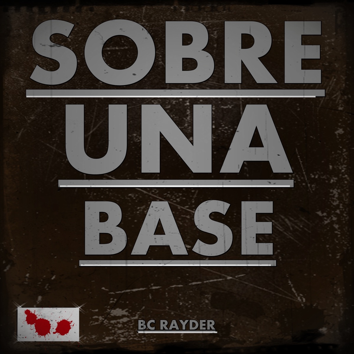 Sobre una Base - Single by Bc Rayder album cover