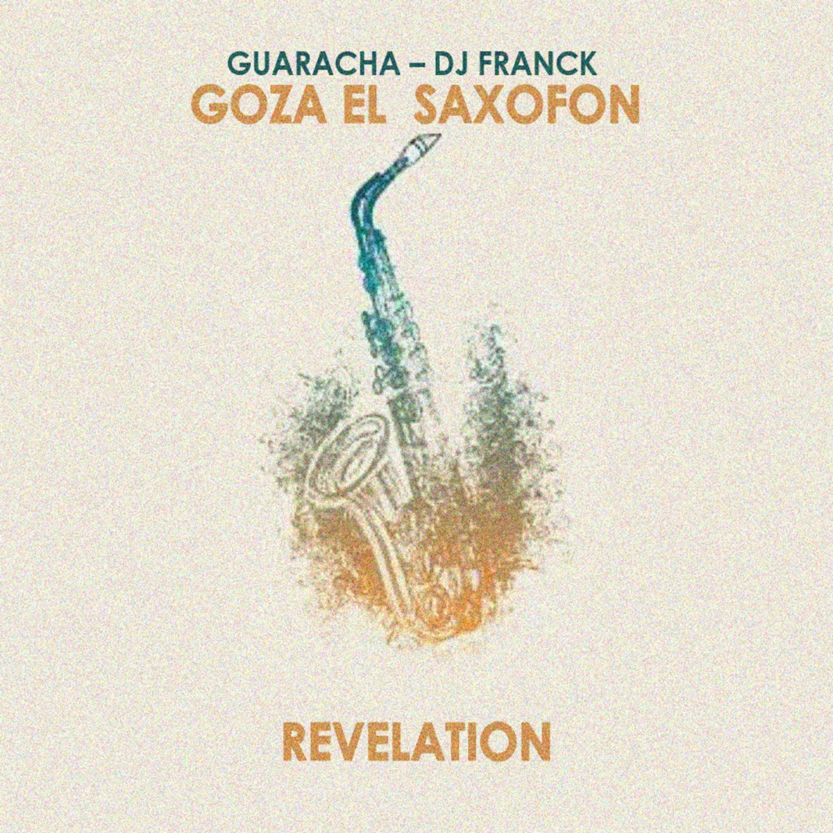 Goza el Saxofon - Single by Guaracha & DJ Franck album cover