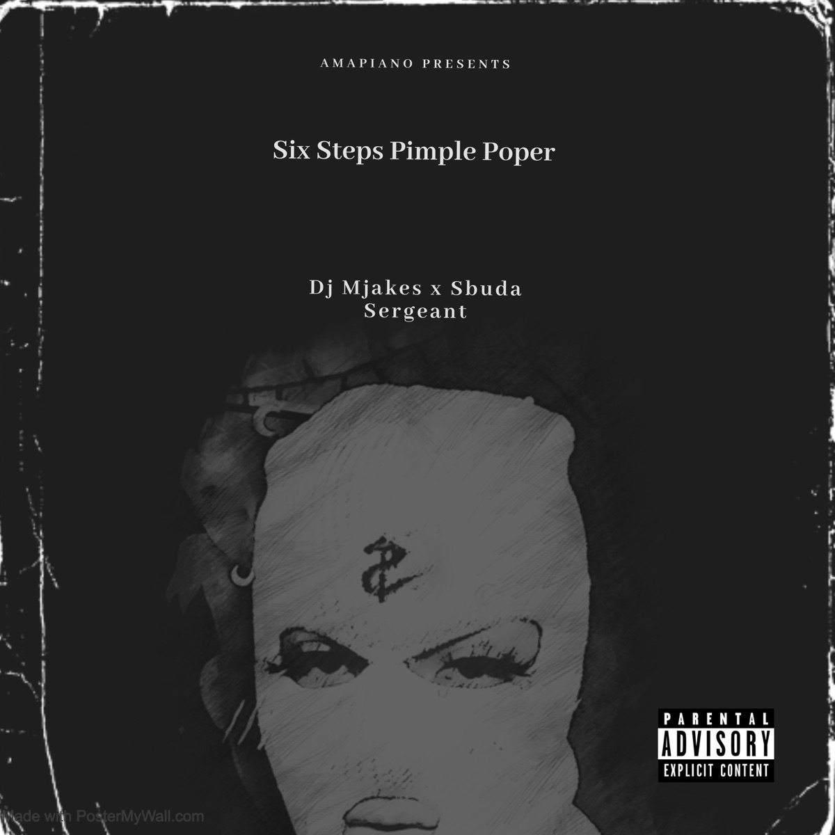 Six Steps Pimple Poper - Single by Dj Mjakes & Sbuda Sergeant album cover