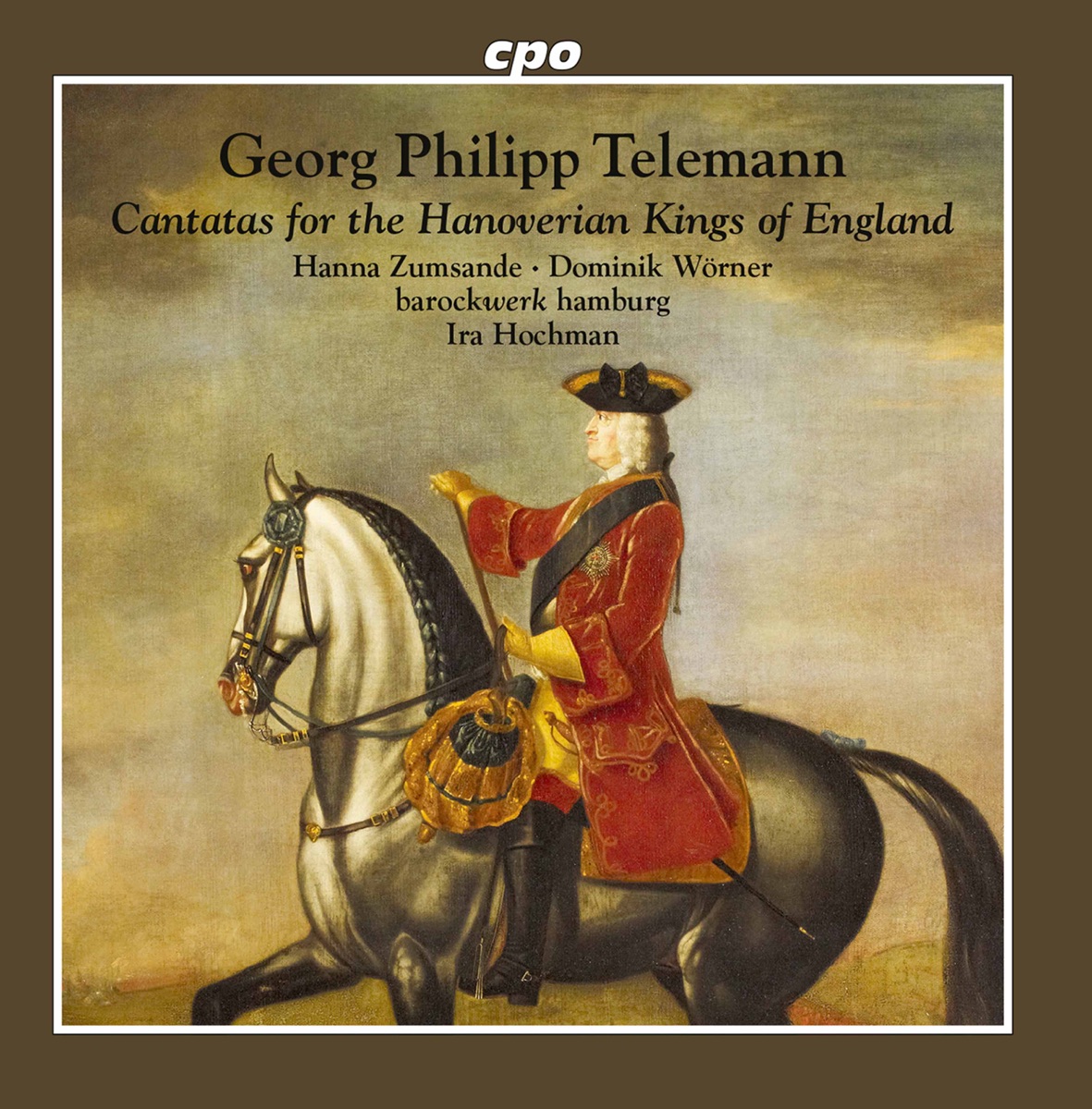 Telemann: Cantatas for the Hanoverian Kings of England by Hanna Zumsande, Dominik Wörner, Barockwerk Hamburg & Ira Hochman album cover