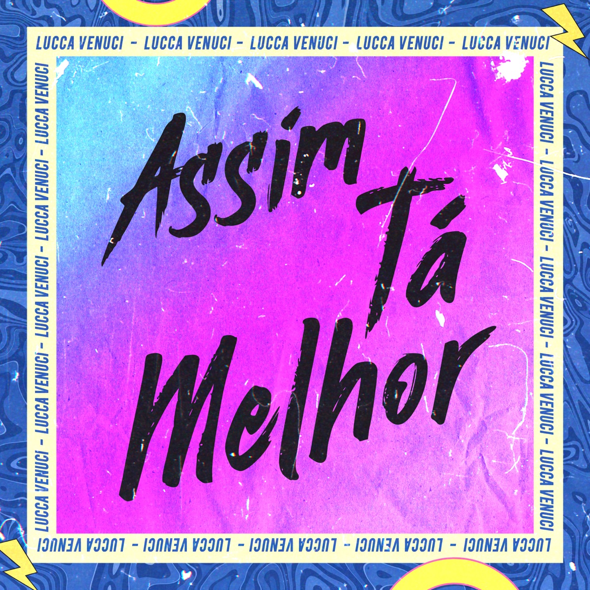 Assim Tá Melhor - Single by Lucca Venuci album cover