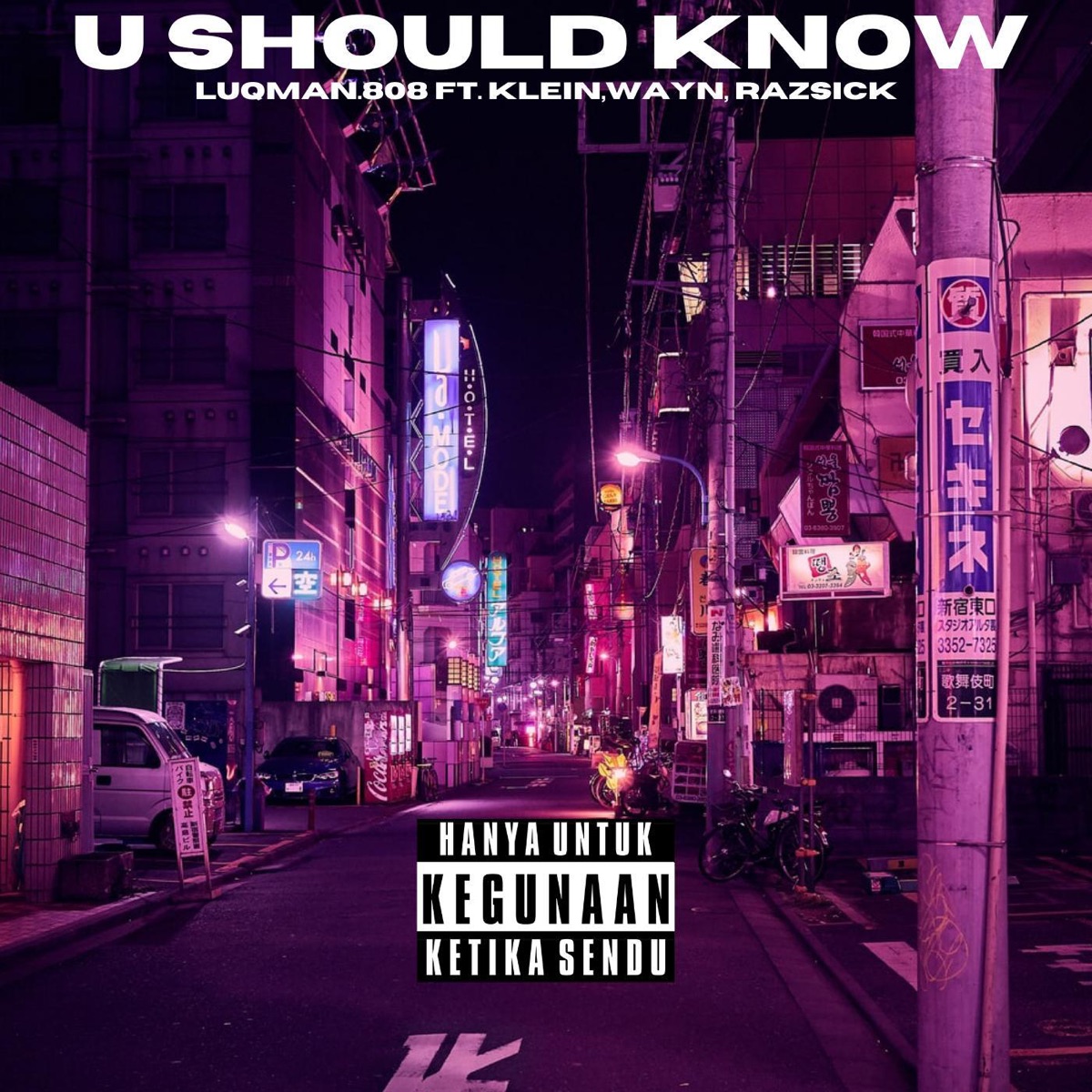 U Should Know (feat. Klein, Wayn & Raz.sick) - Single by Luqman.808 album cover