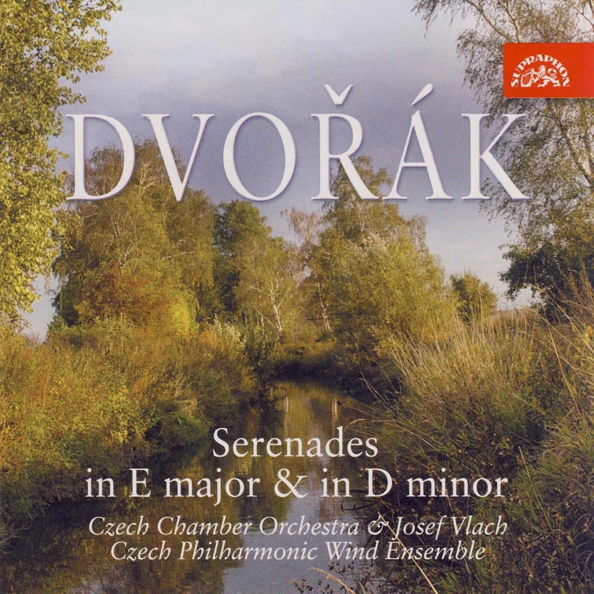 Dvořák: Serenades - Tchaikovsky: Andante cantabile by Karel Patras, Josef Vlach, Czech Chamber Orchestra & Czech Philharmonic Chamber Ensemble album cover