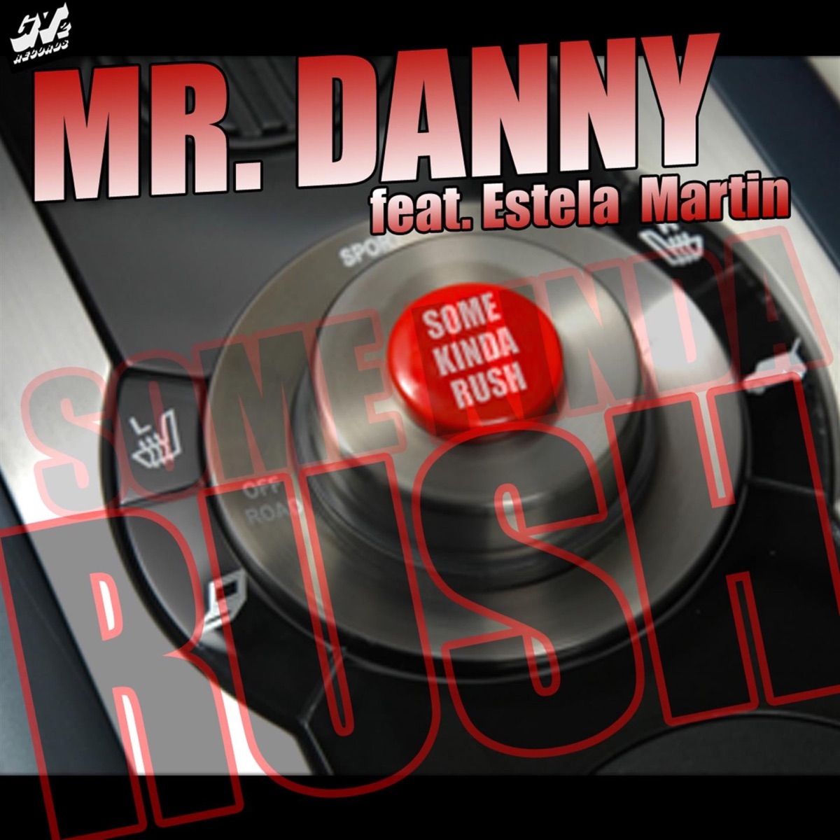 Some Kinda Rush (feat. Estela Martin) - Single by Mr. Danny album cover