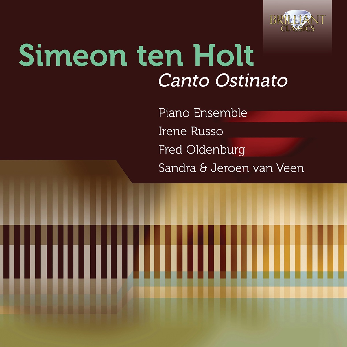 Simeon Ten Holt: Canto Ostinato by Irene Russo, Fred Oldenburg, Sandra van Veen & Jeroen van Veen album cover
