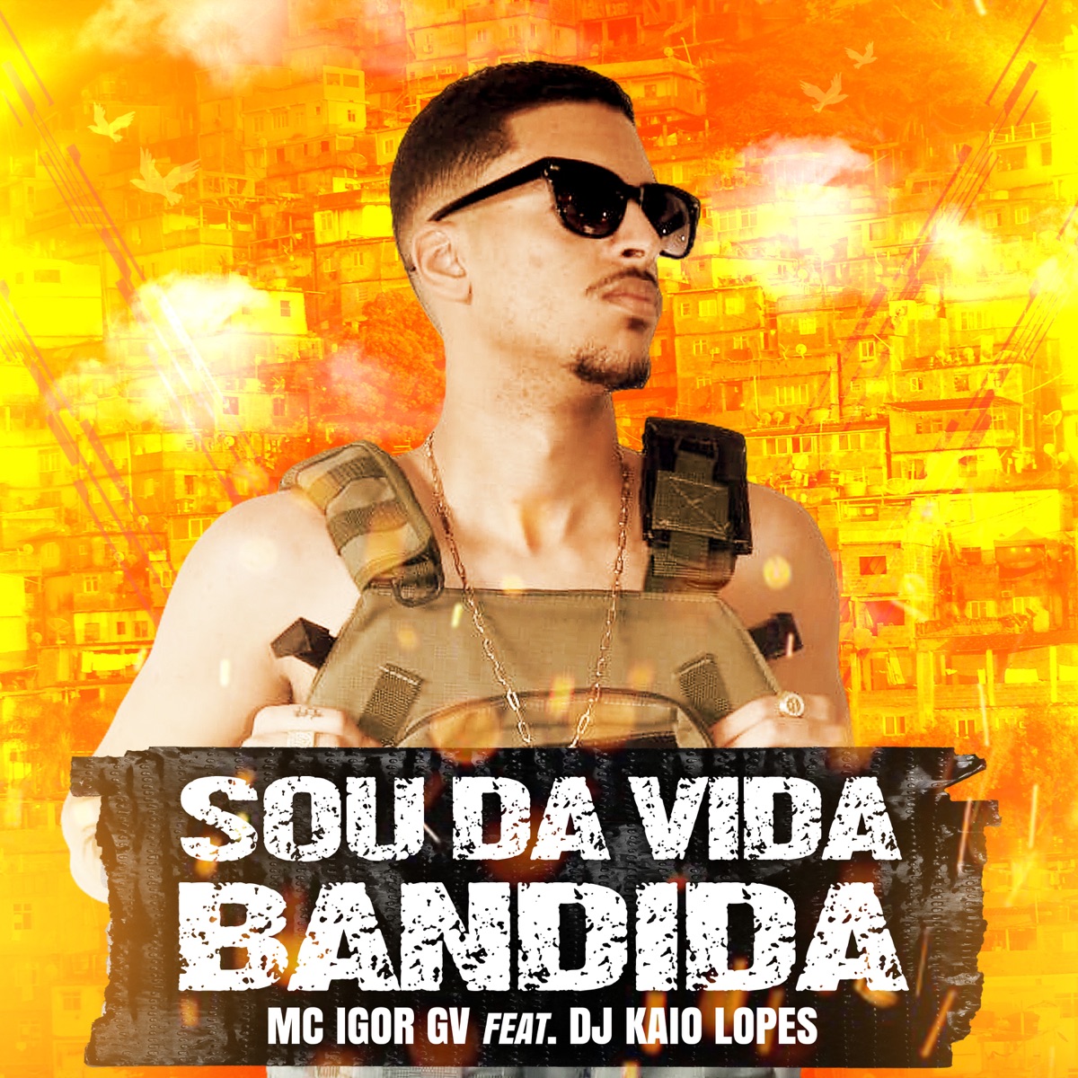 Sou da Vida Bandida (feat. DJ KAIO LOPES) - Single by Mc Igor Gv album cover