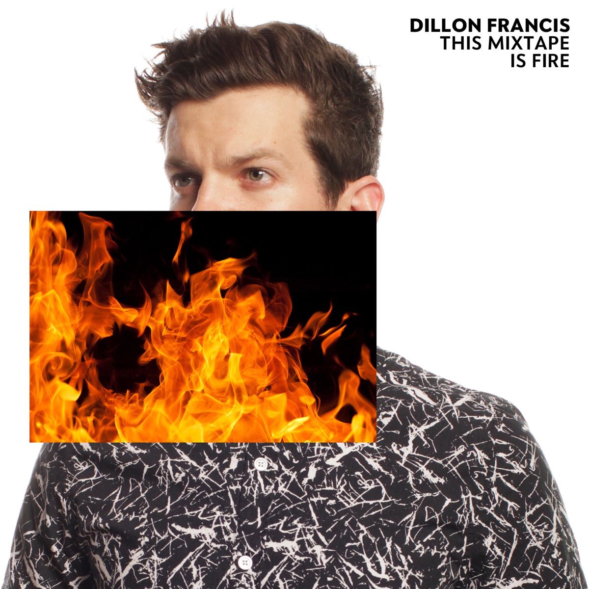 This Mixtape Is Fire by Dillon Francis album cover