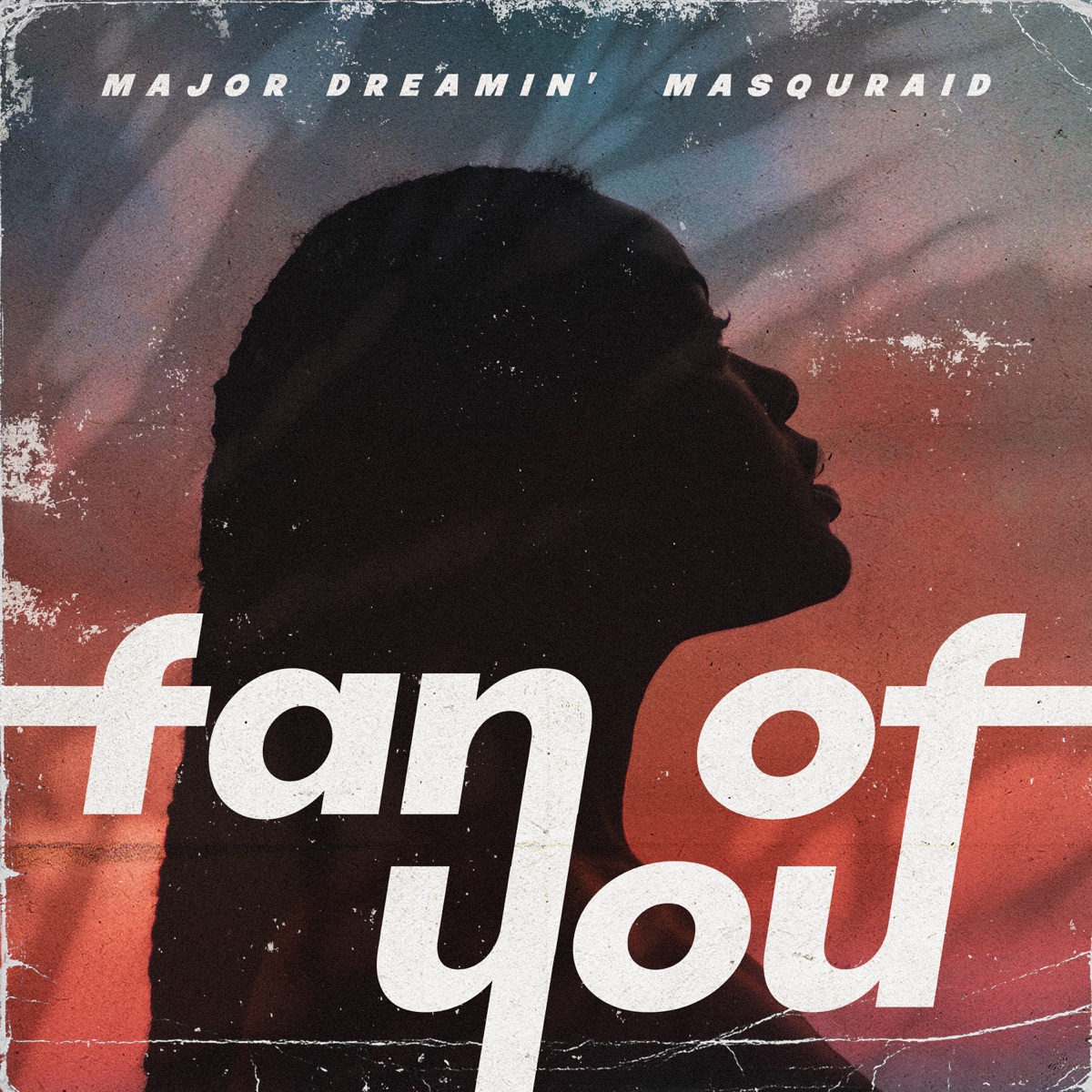 Fan Of You - Single by Major Dreamin' & Masquraid album cover
