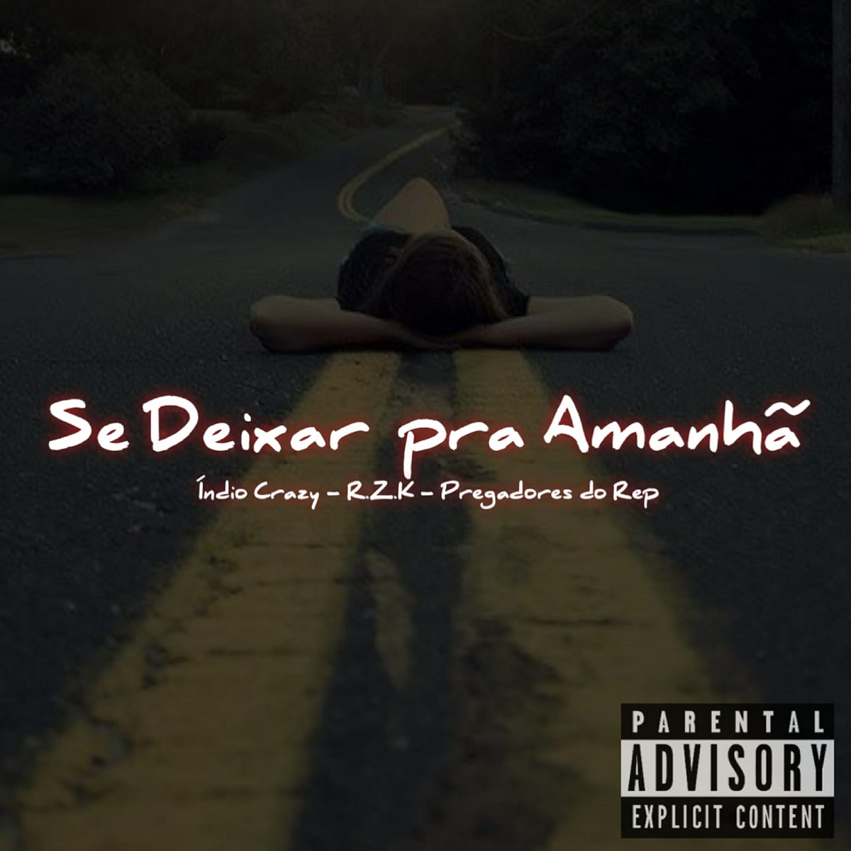 Se Deixar Pra Amanhã (feat. Índio Crazy & RZK) - Single by Pregadores do Rep album cover