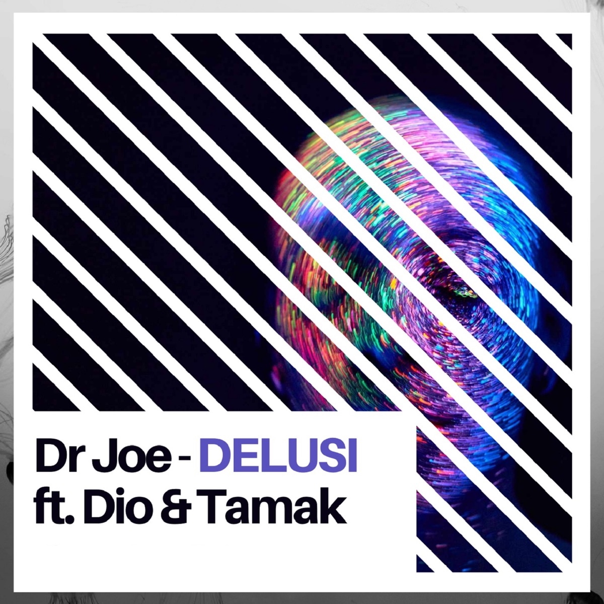 Delusi (feat. Dio & Tamak) - Single by Dr Joe album cover
