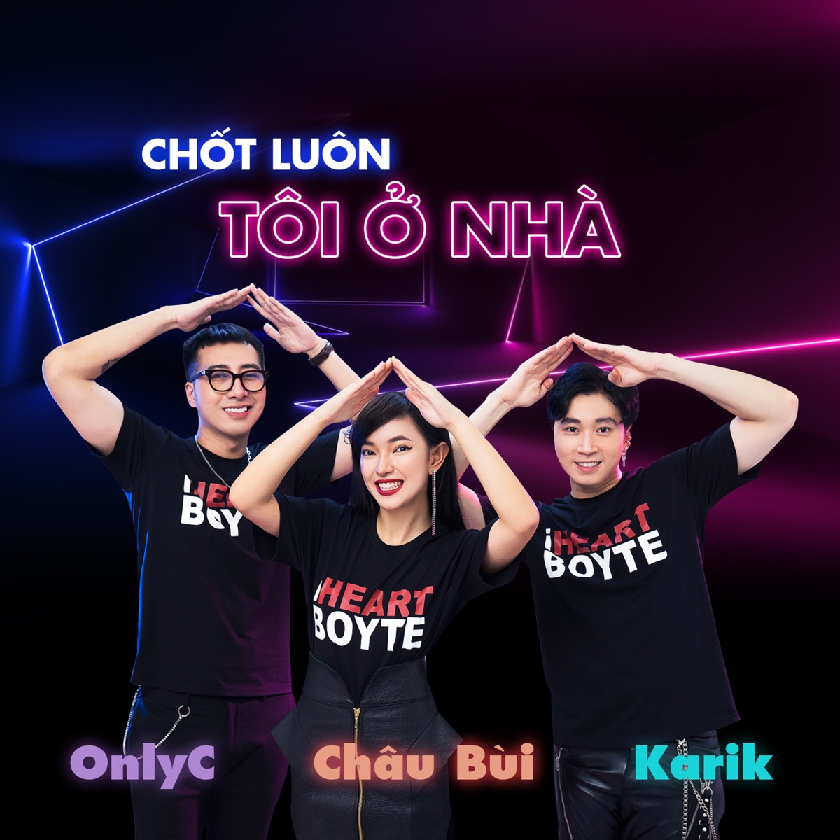 Chốt Luôn Tôi Ở Nhà - Single by Only C, Châu Bùi & Karik album cover