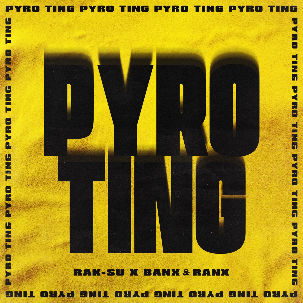 Pyro Ting - Single by Rak-Su & Banx & Ranx album cover