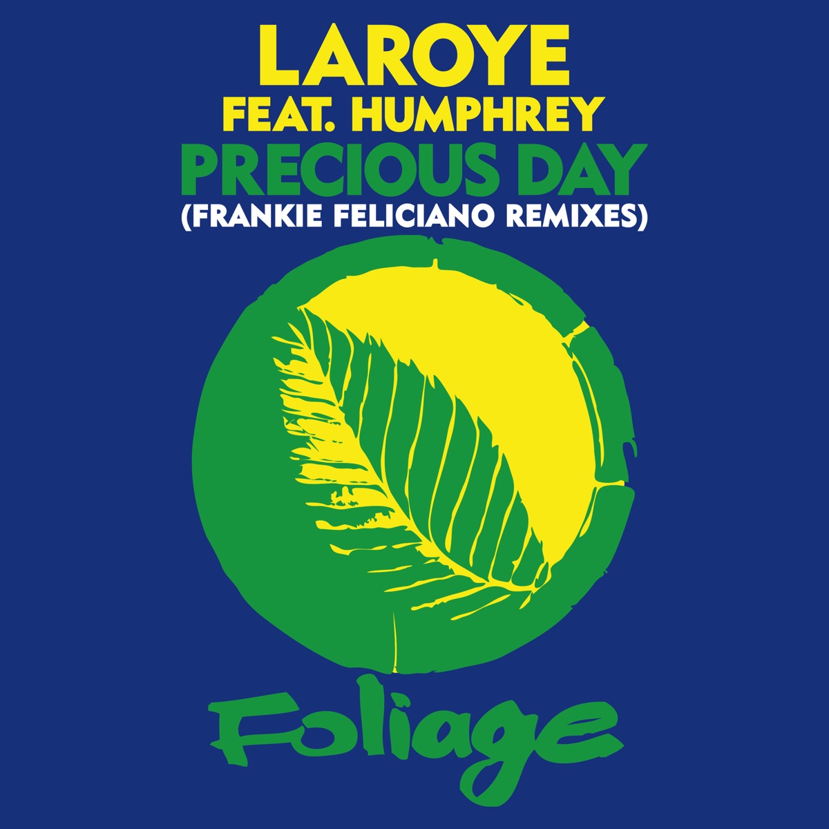 Precious Day (Frankie Feliciano Remixes) - Single by Laroye, Humphrey & Frankie Feliciano album cover