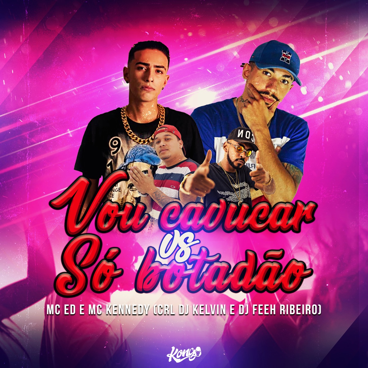 Vou Cavucar Vs Só Botadão (feat. Mc Ed) - Single by Mc Kennedy, CRL DJ KELVIN & Dj Feeh Ribeiro album cover