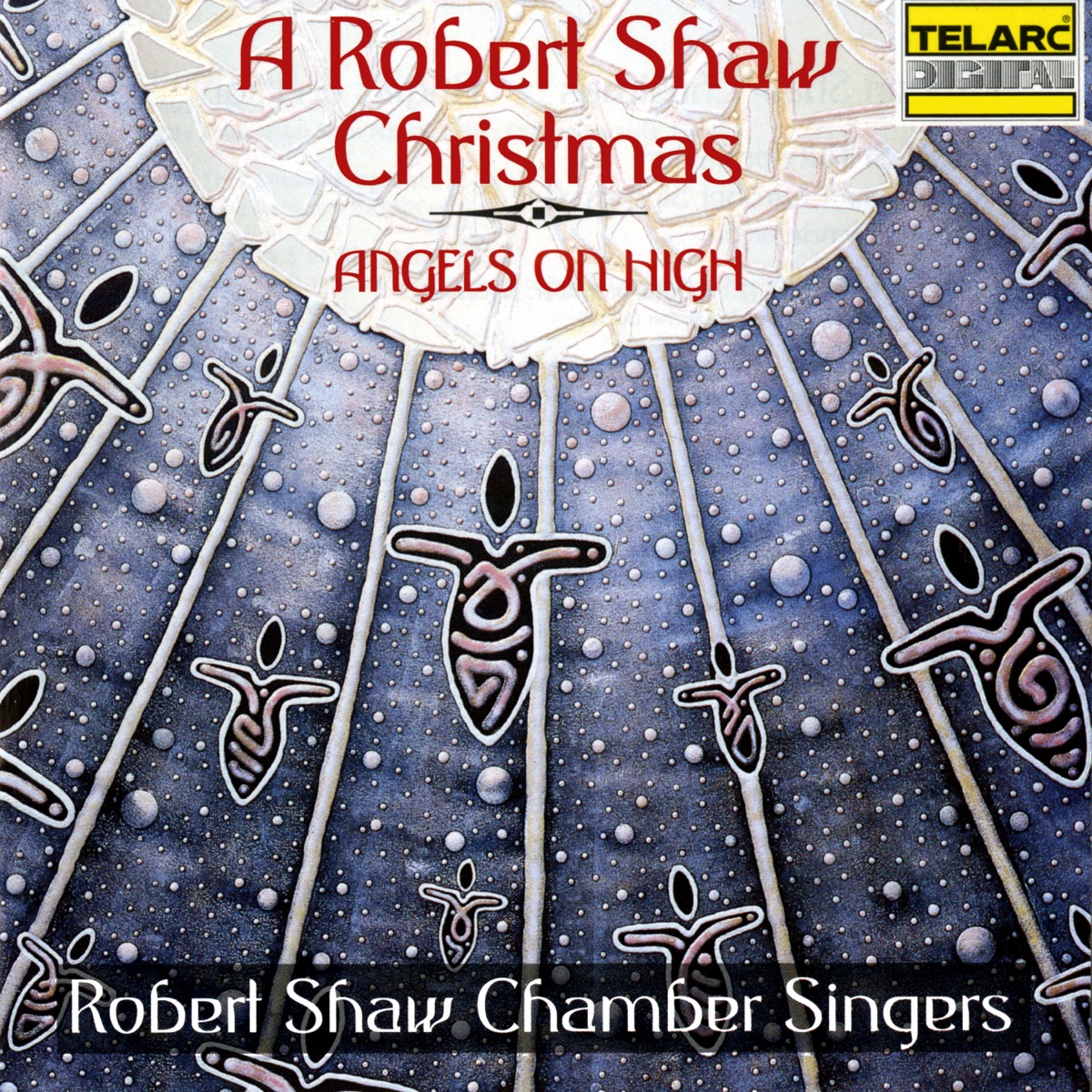 A Robert Shaw Christmas: Angels On High by Robert Shaw & Robert Shaw Chamber Singers album cover